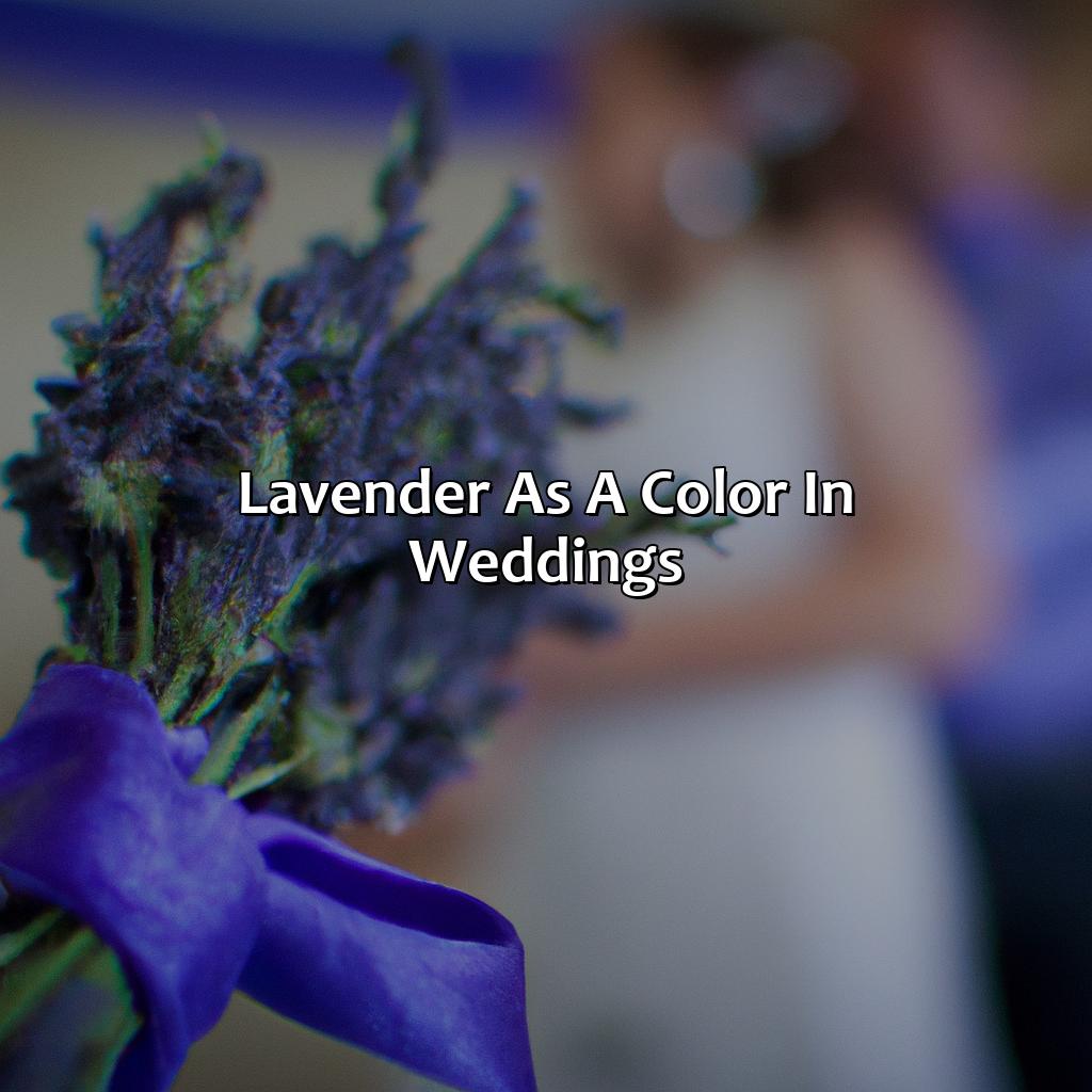 Lavender As A Color In Weddings  - What Color Goes With Lavender, 