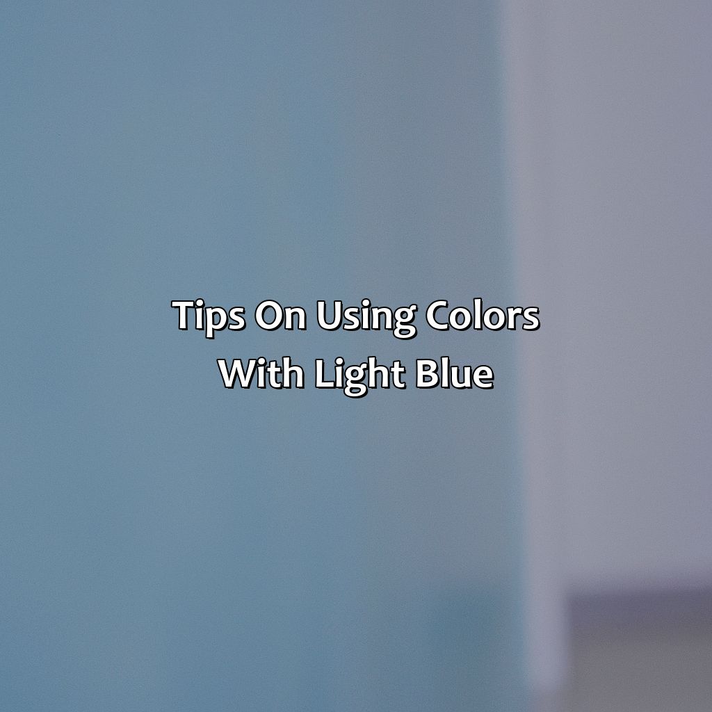 Tips On Using Colors With Light Blue  - What Color Goes With Light Blue, 
