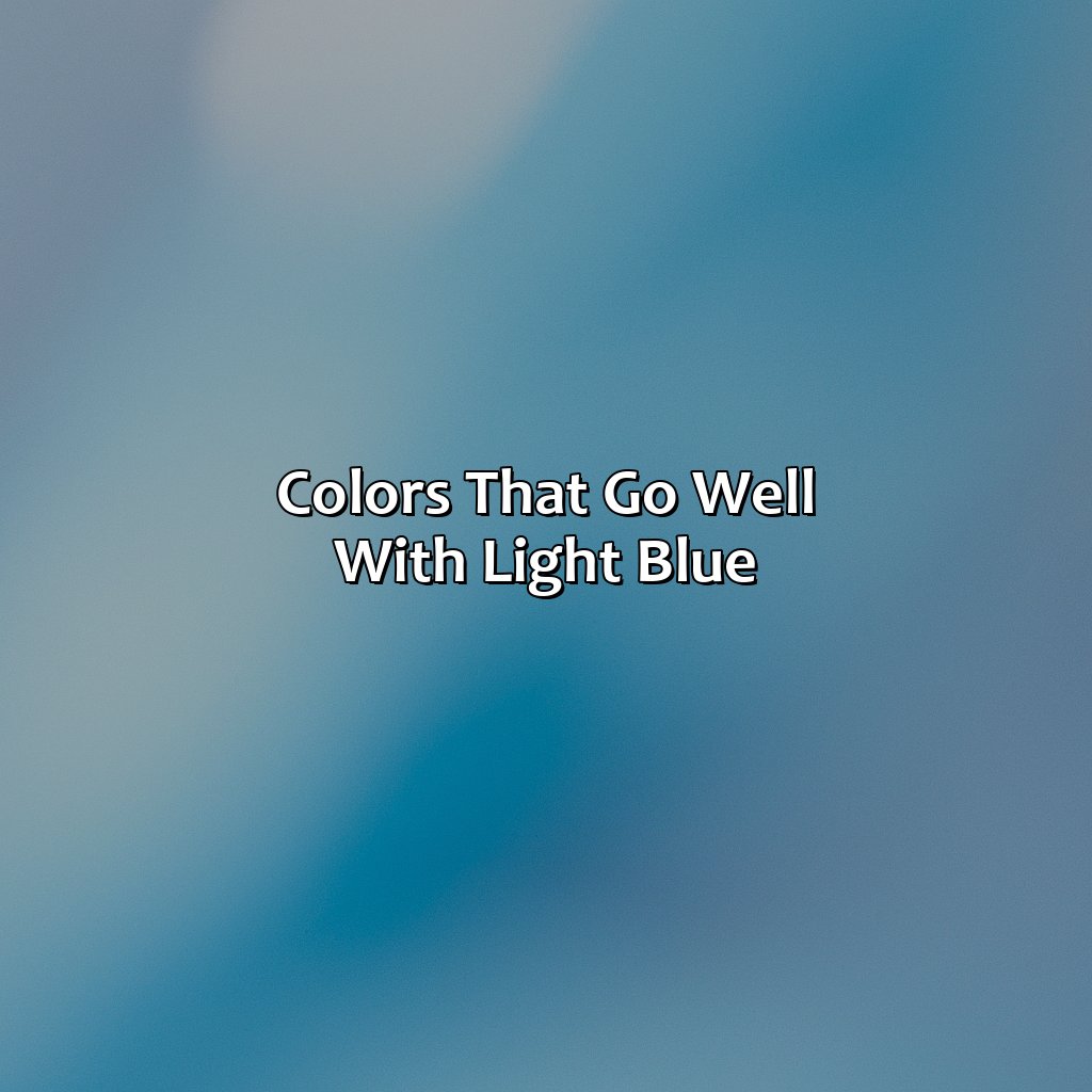 Colors That Go Well With Light Blue  - What Color Goes With Light Blue, 