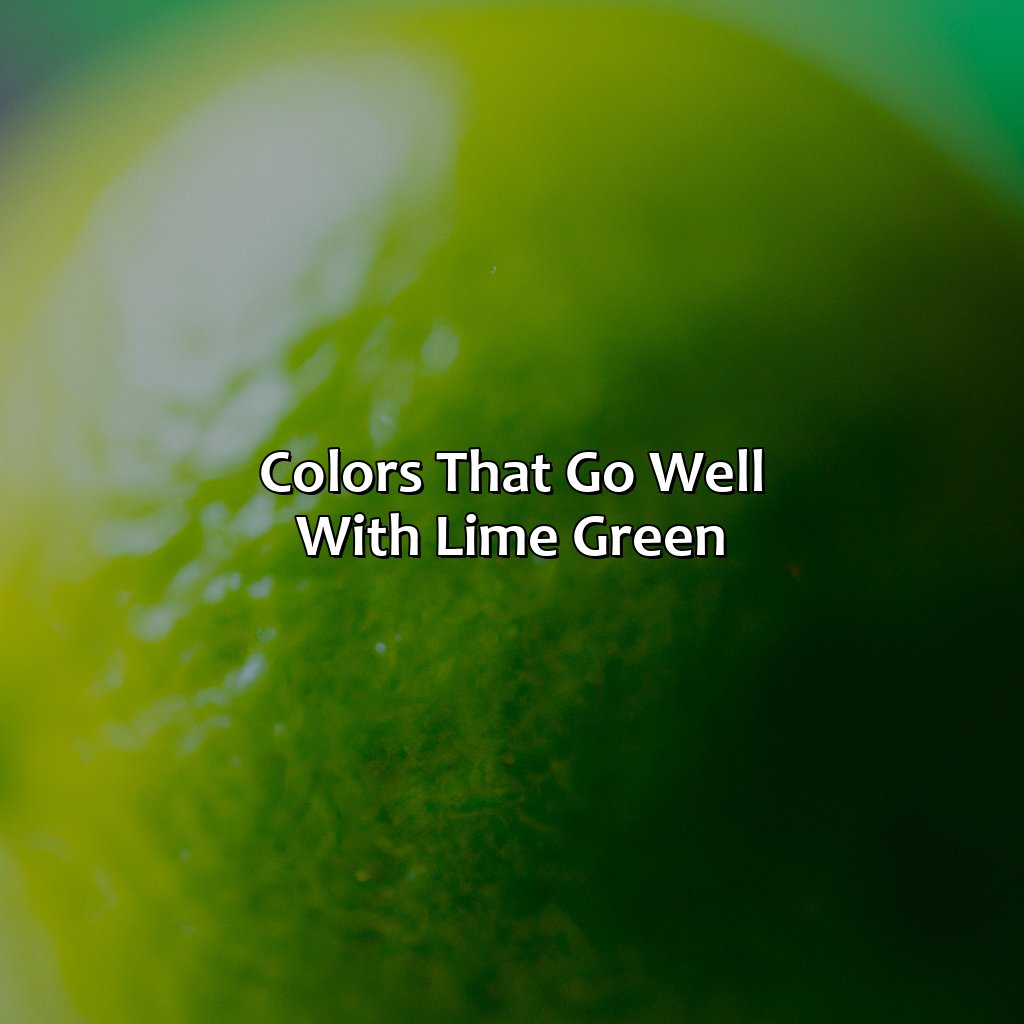 Colors That Go Well With Lime Green  - What Color Goes With Lime Green, 