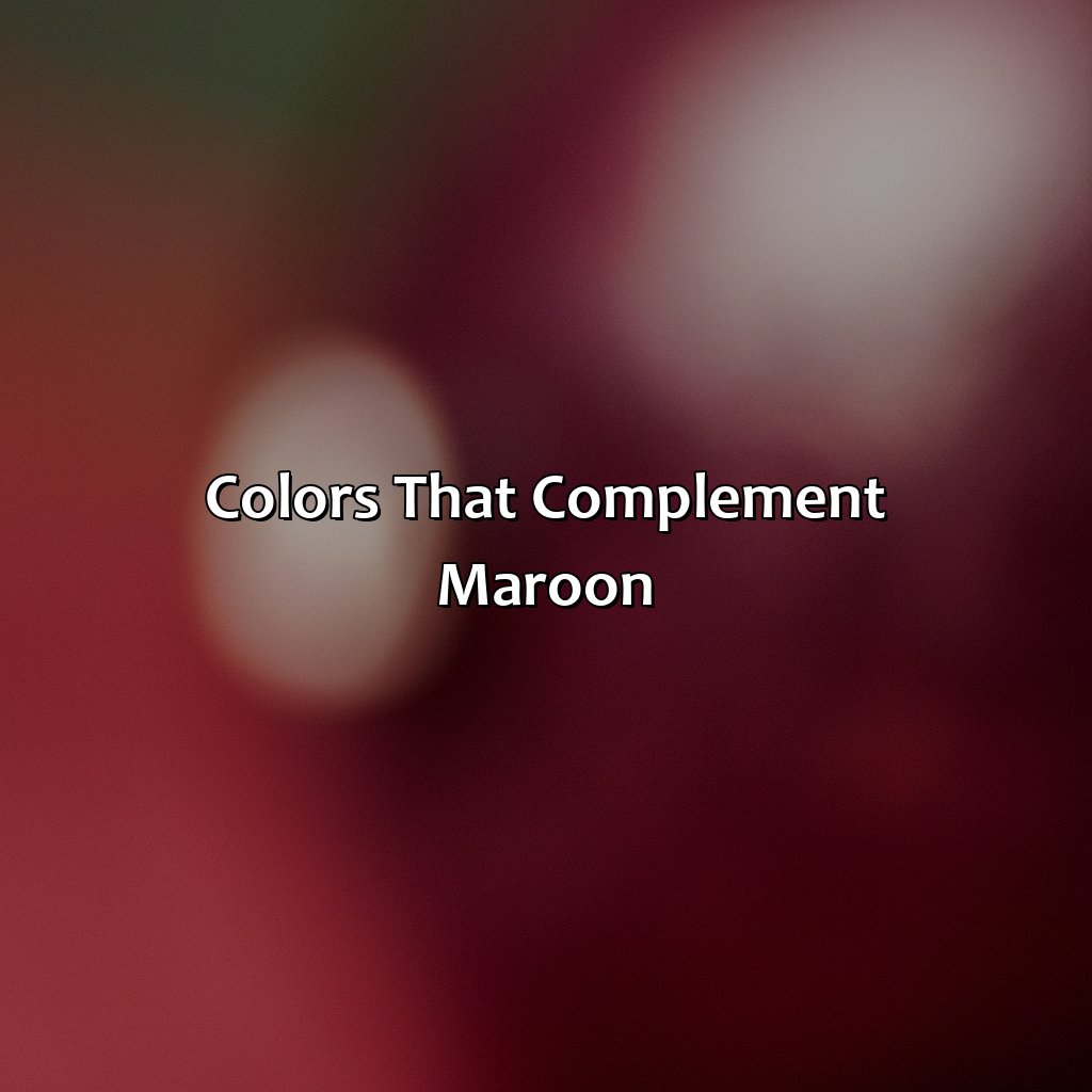 Colors That Complement Maroon  - What Color Goes With Maroon, 