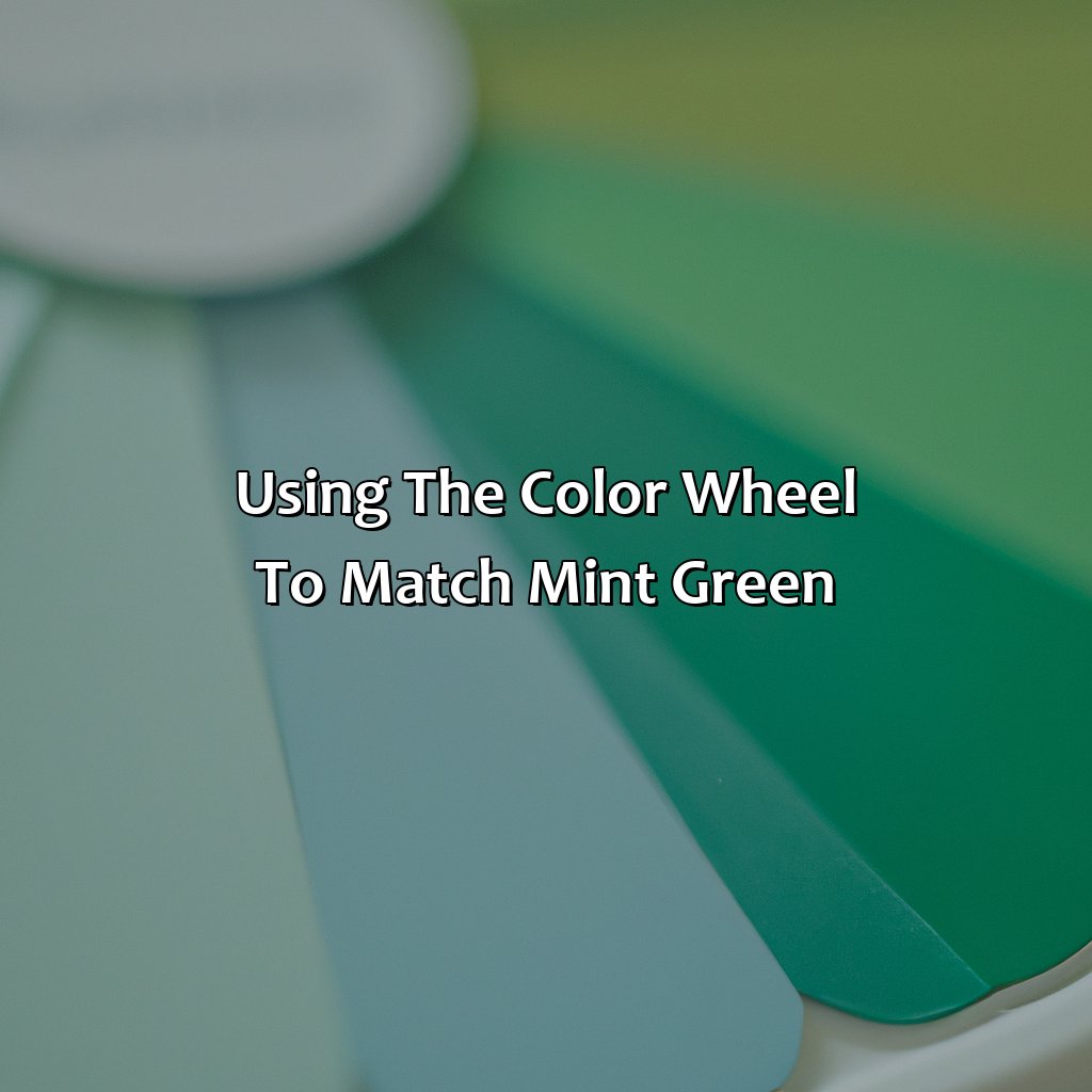 Using The Color Wheel To Match Mint Green  - What Color Goes With Mint Green, 