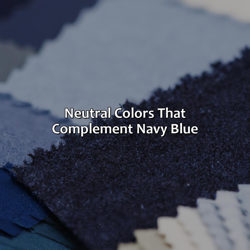 Neutral Colors That Complement Navy Blue  - What Color Goes With Navy Blue, 