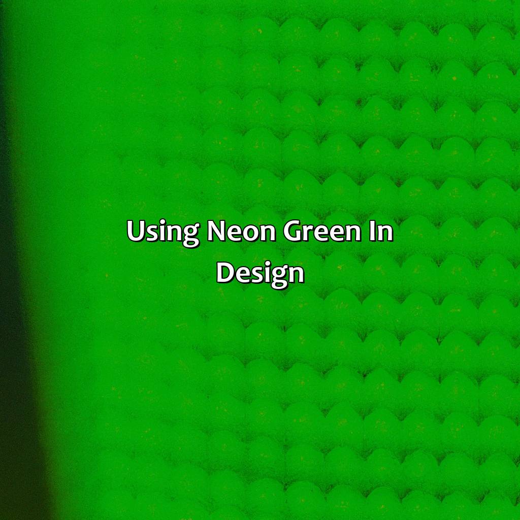 Using Neon Green In Design  - What Color Goes With Neon Green, 