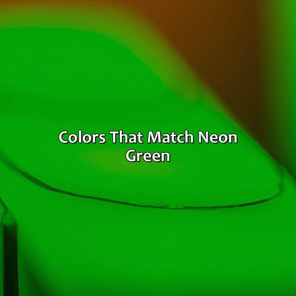 Colors That Match Neon Green  - What Color Goes With Neon Green, 