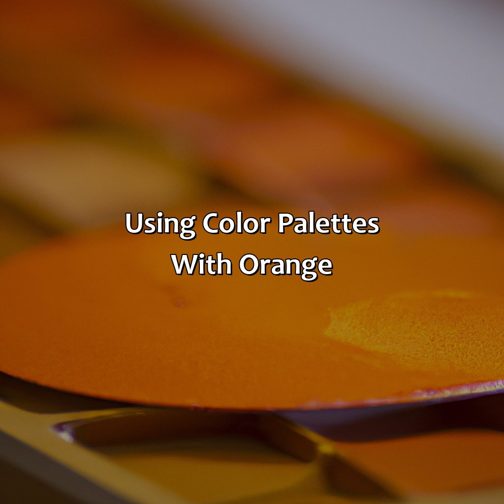 Using Color Palettes With Orange  - What Color Goes With Orange, 