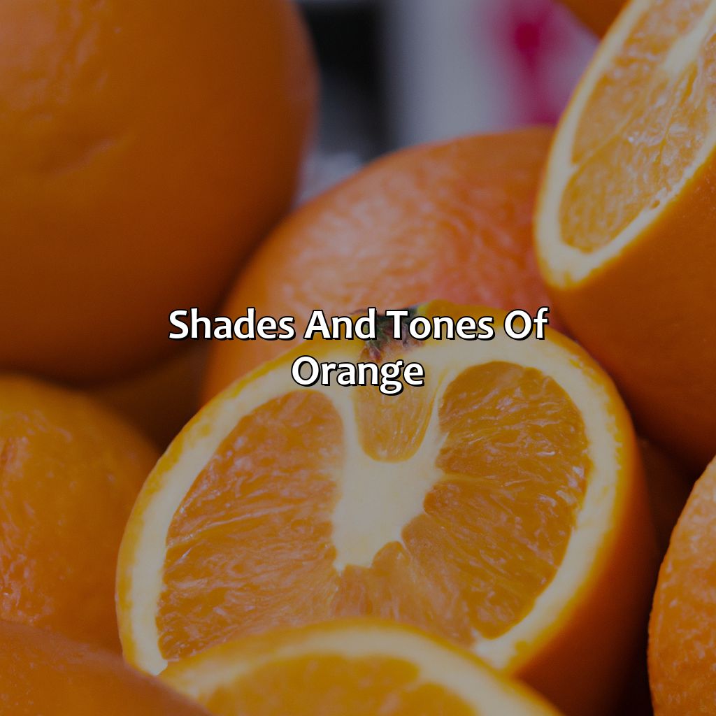 Shades And Tones Of Orange  - What Color Goes With Orange, 