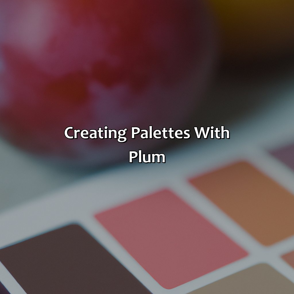 Creating Palettes With Plum  - What Color Goes With Plum, 