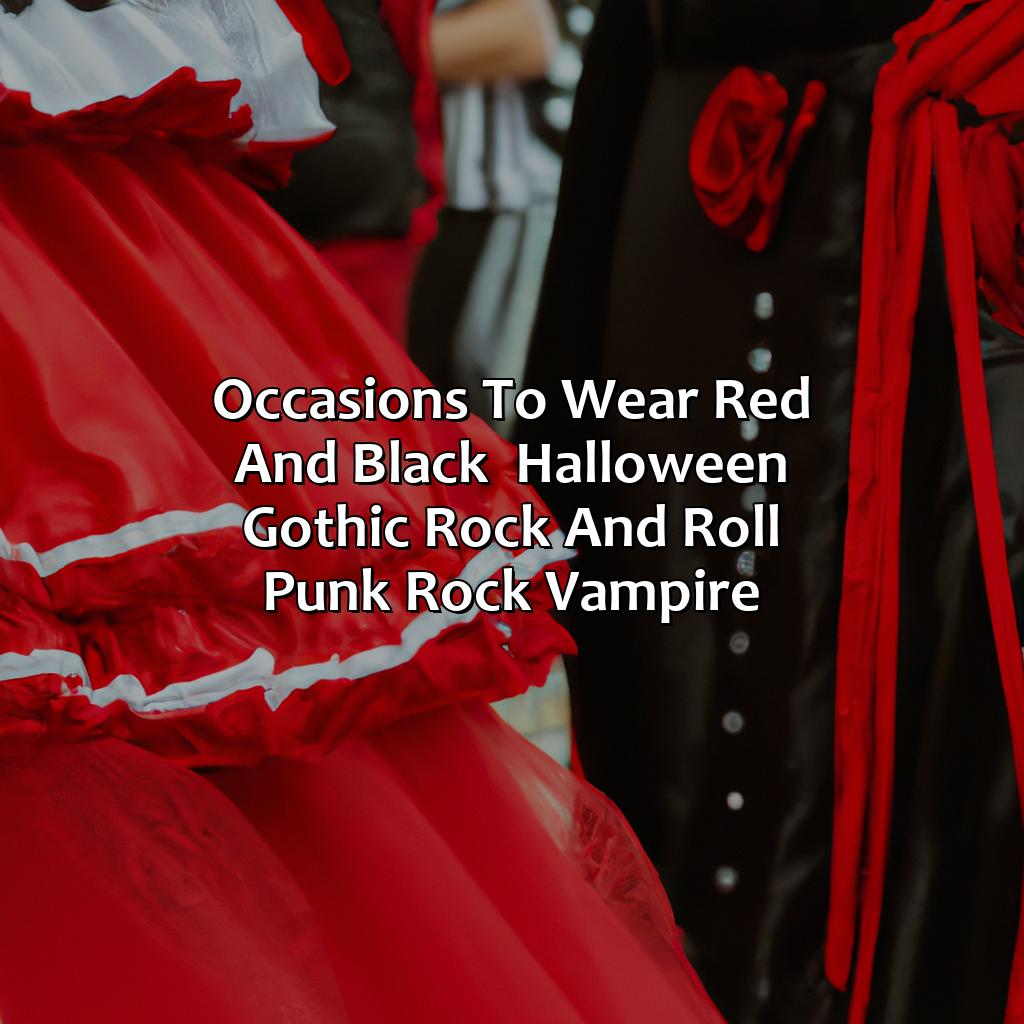 Occasions To Wear Red And Black , Halloween, Gothic, Rock And Roll, Punk Rock, Vampire) - What Color Goes With Red And Black, 