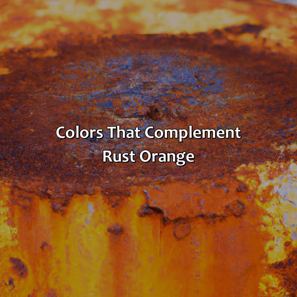 Colors That Complement Rust Orange  - What Color Goes With Rust Orange, 