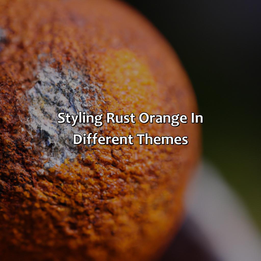 Styling Rust Orange In Different Themes  - What Color Goes With Rust Orange, 