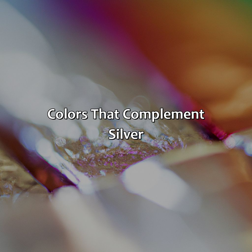 Colors That Complement Silver  - What Color Goes With Silver, 