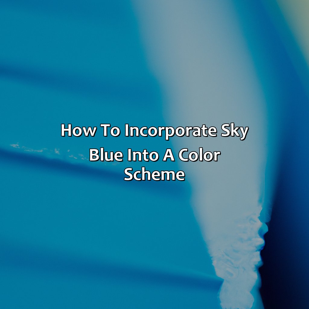 How To Incorporate Sky Blue Into A Color Scheme  - What Color Goes With Sky Blue, 