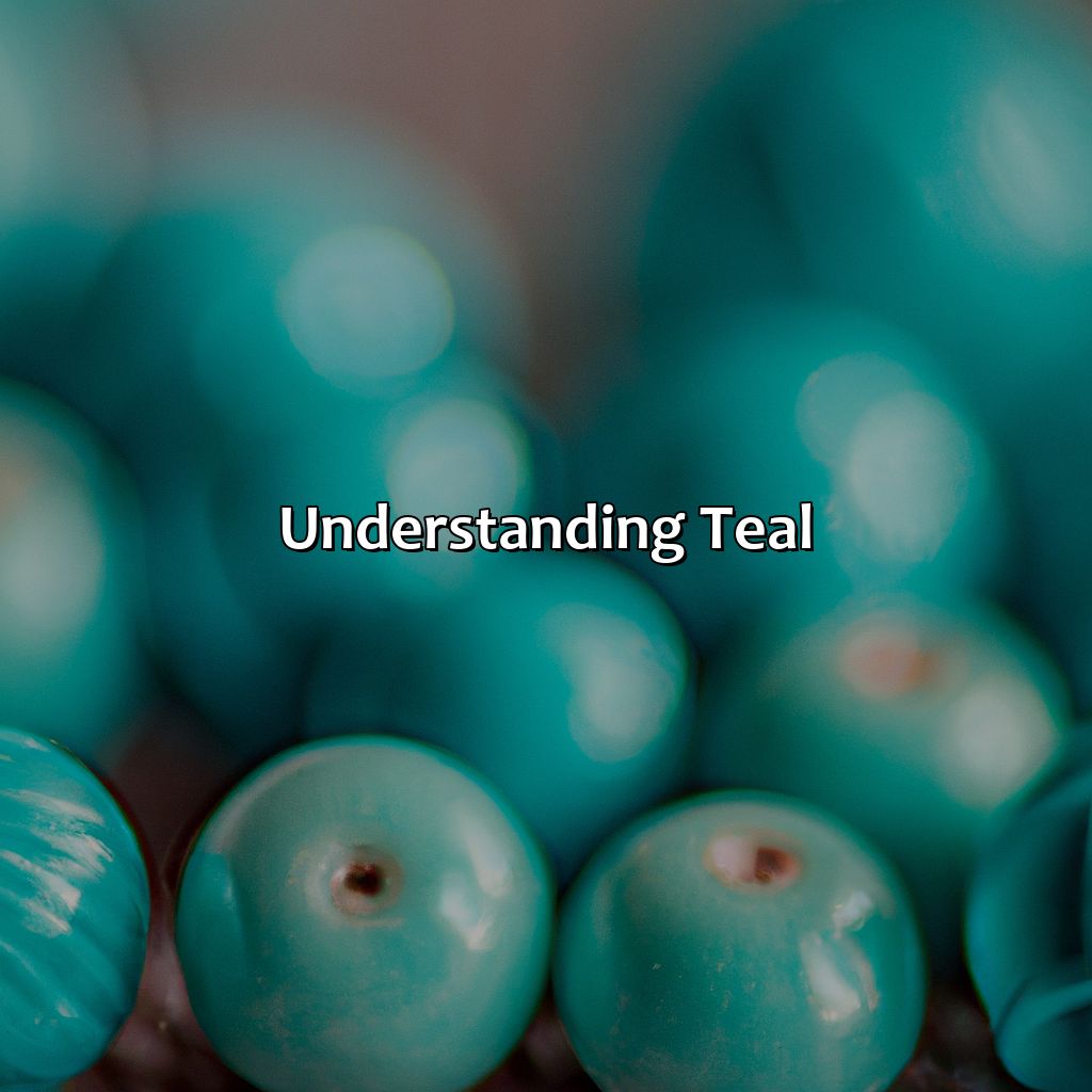 Understanding Teal  - What Color Goes With Teal, 