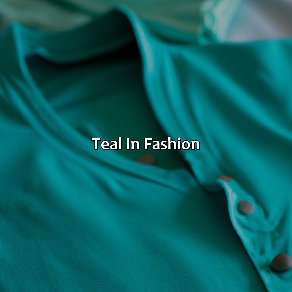 Teal In Fashion  - What Color Goes With Teal, 
