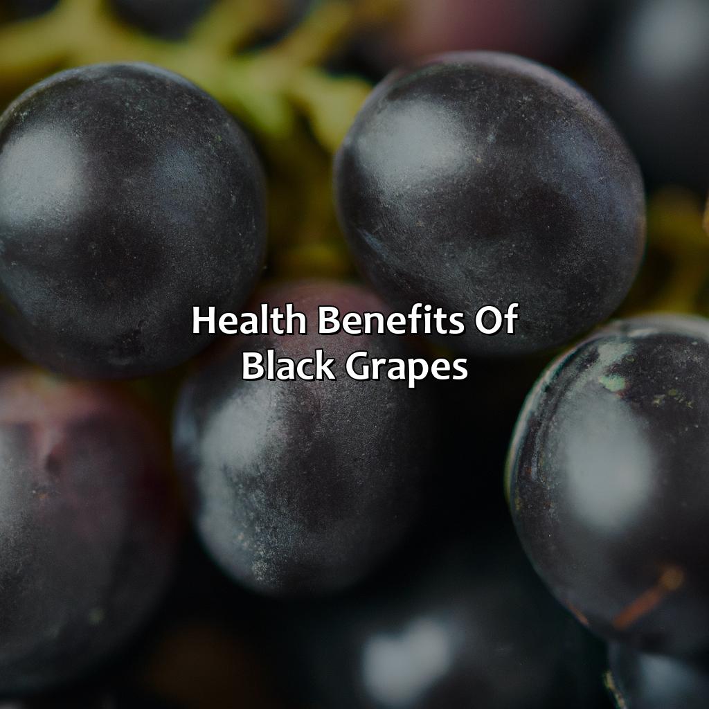 Health Benefits Of Black Grapes  - What Color Grapes Are The Healthiest, 