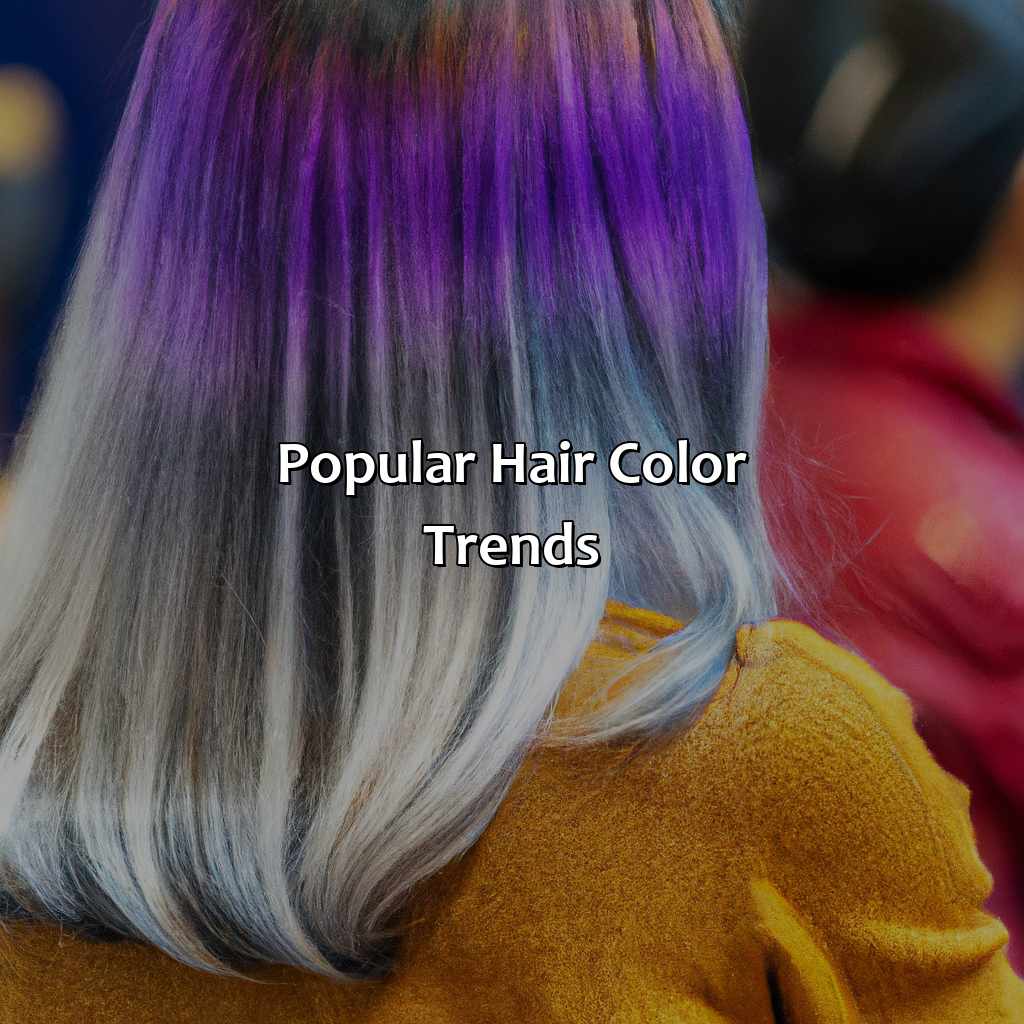 Popular Hair Color Trends  - What Color Hair Should I Have, 