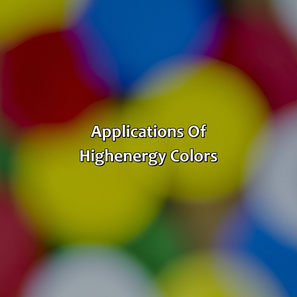 Applications Of High-Energy Colors  - What Color Has The Most Energy, 