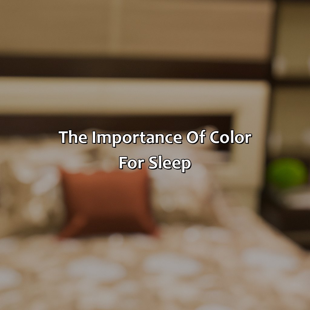 The Importance Of Color For Sleep  - What Color Helps With Sleep, 
