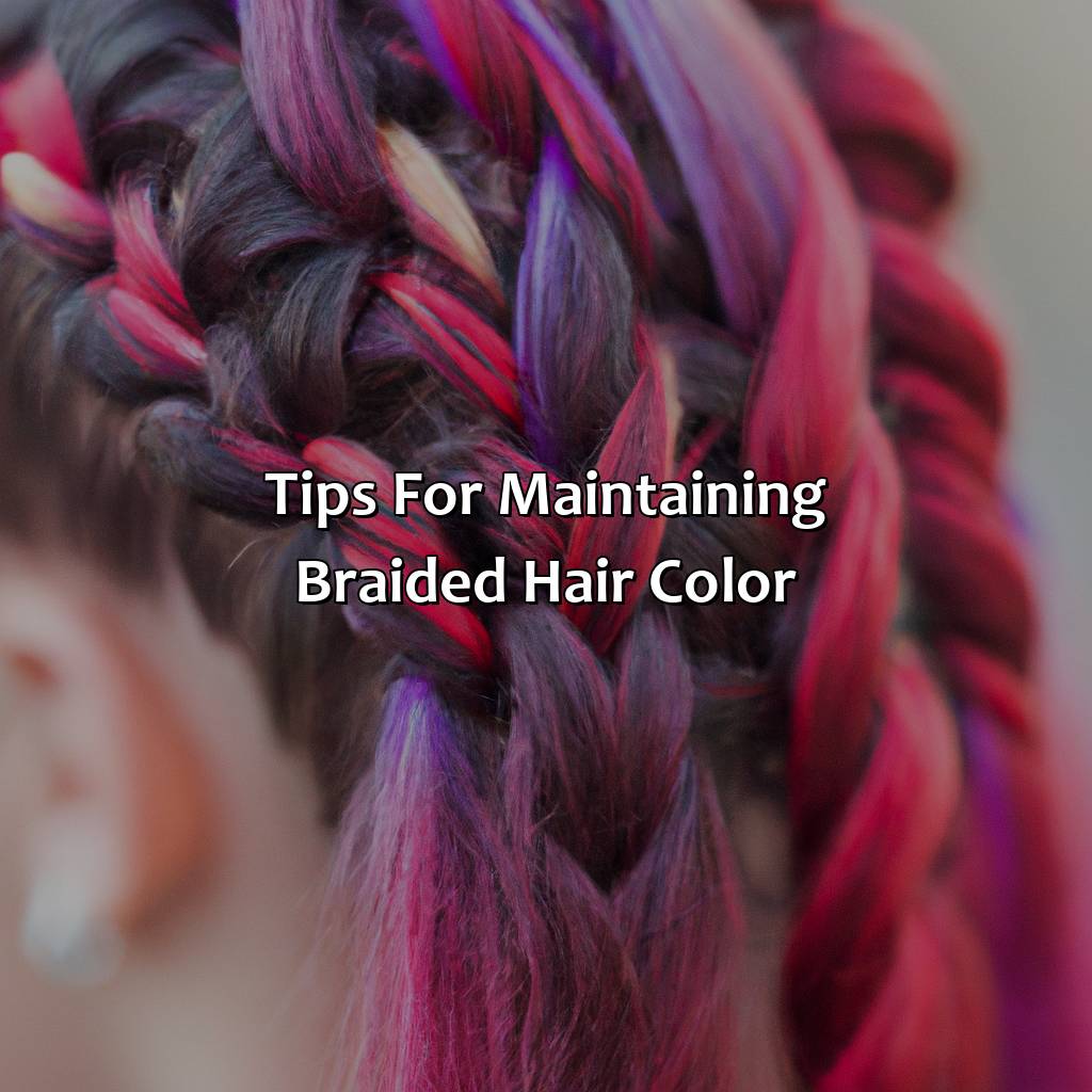 Tips For Maintaining Braided Hair Color  - What Color Is 2 In Braiding Hair, 