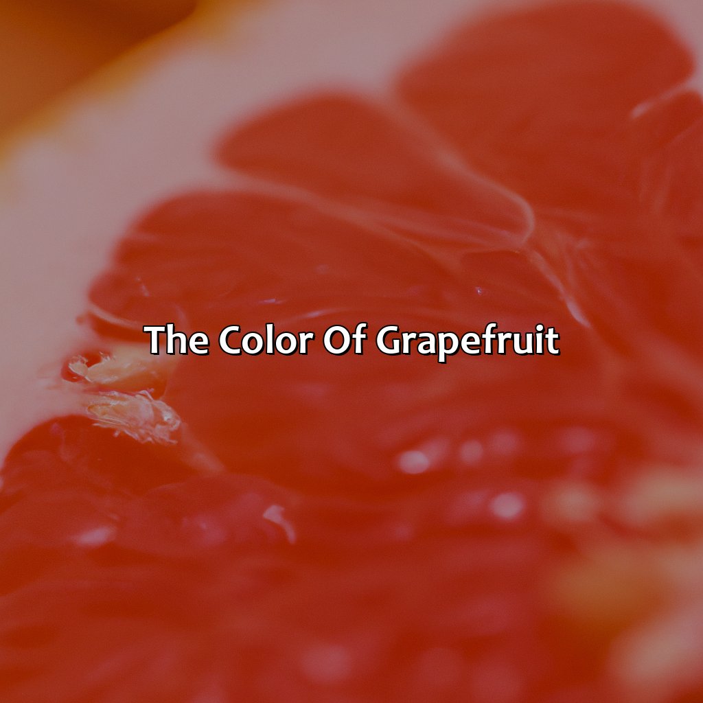 The Color Of Grapefruit  - What Color Is A Grapefruit, 