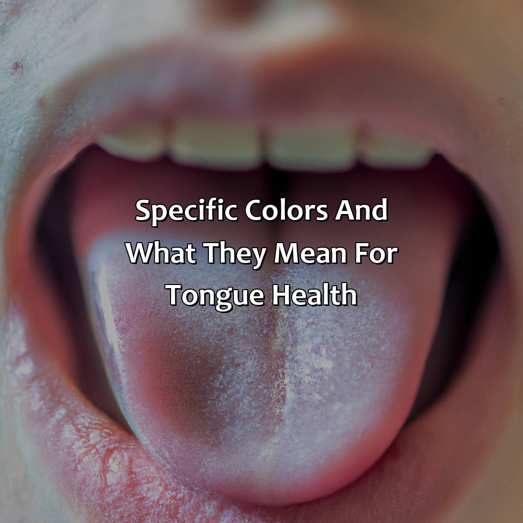 Specific Colors And What They Mean For Tongue Health  - What Color Is A Healthy Tongue, 