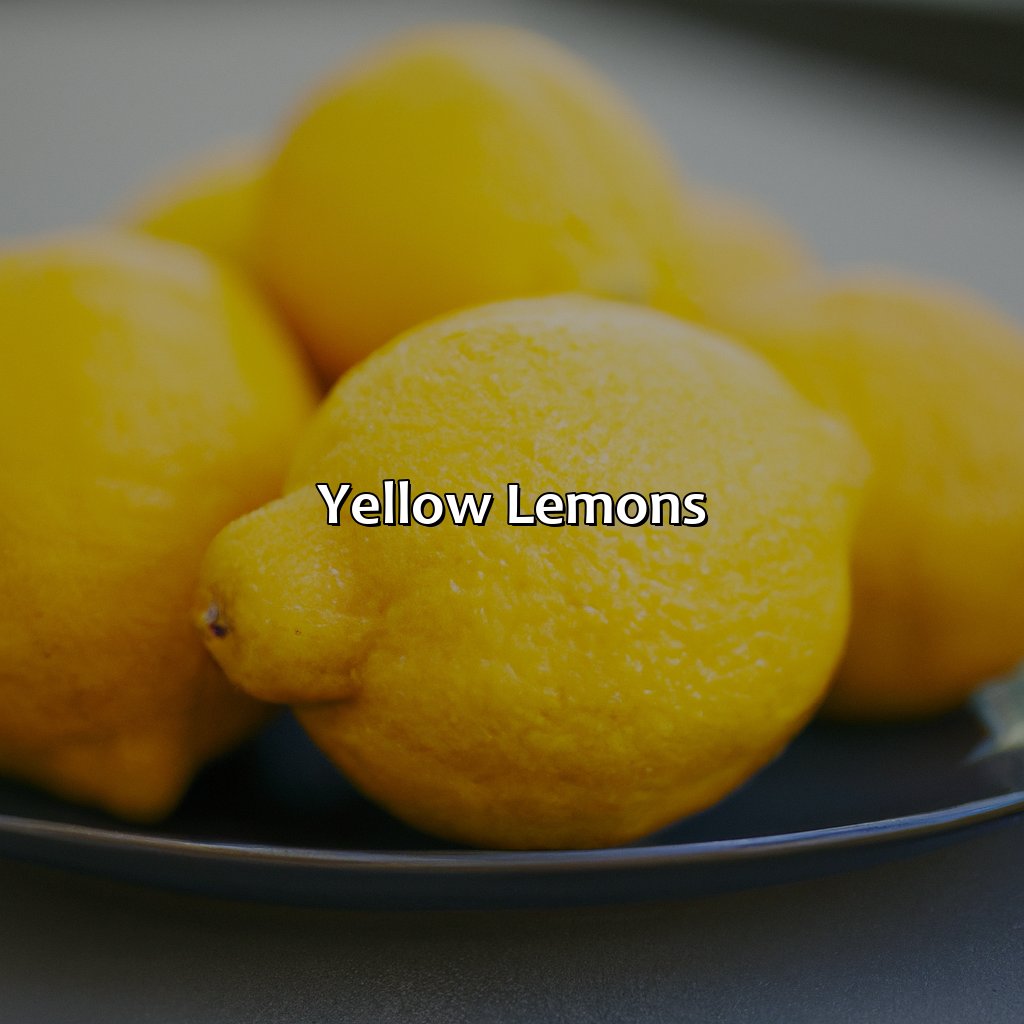 Yellow Lemons  - What Color Is A Lemon, 