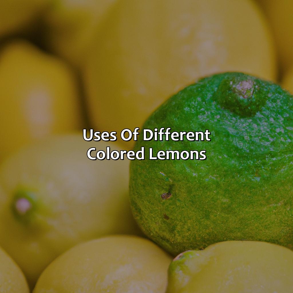Uses Of Different Colored Lemons  - What Color Is A Lemon, 