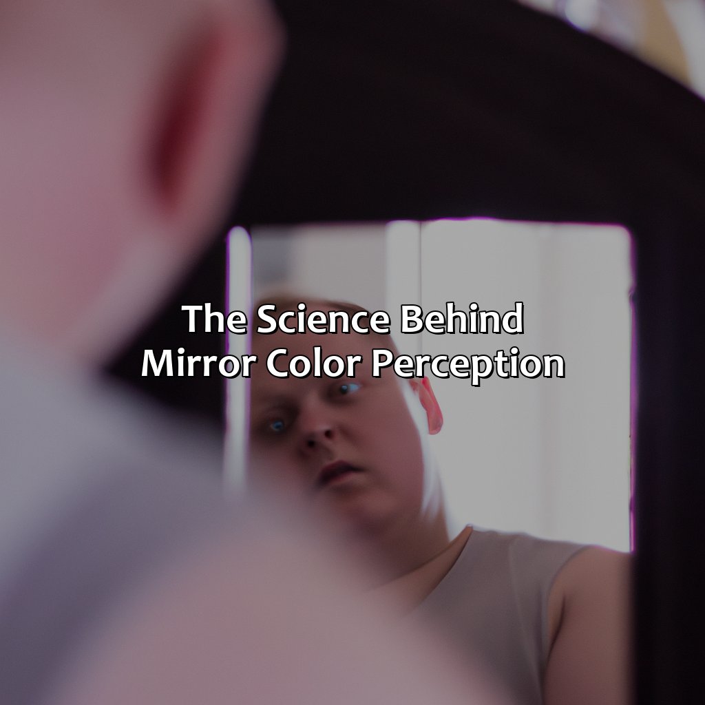 The Science Behind Mirror Color Perception  - What Color Is A Mirror, 
