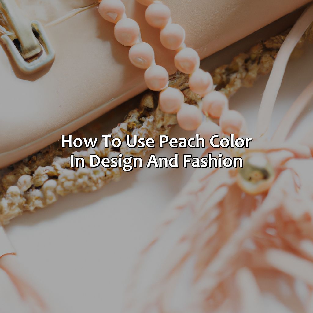 How To Use Peach Color In Design And Fashion  - What Color Is A Peach, 