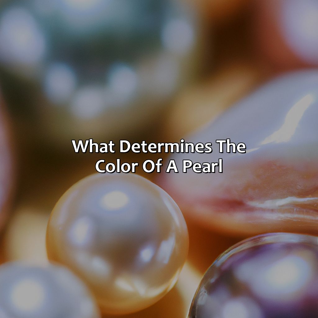 What Determines The Color Of A Pearl?  - What Color Is A Pearl, 