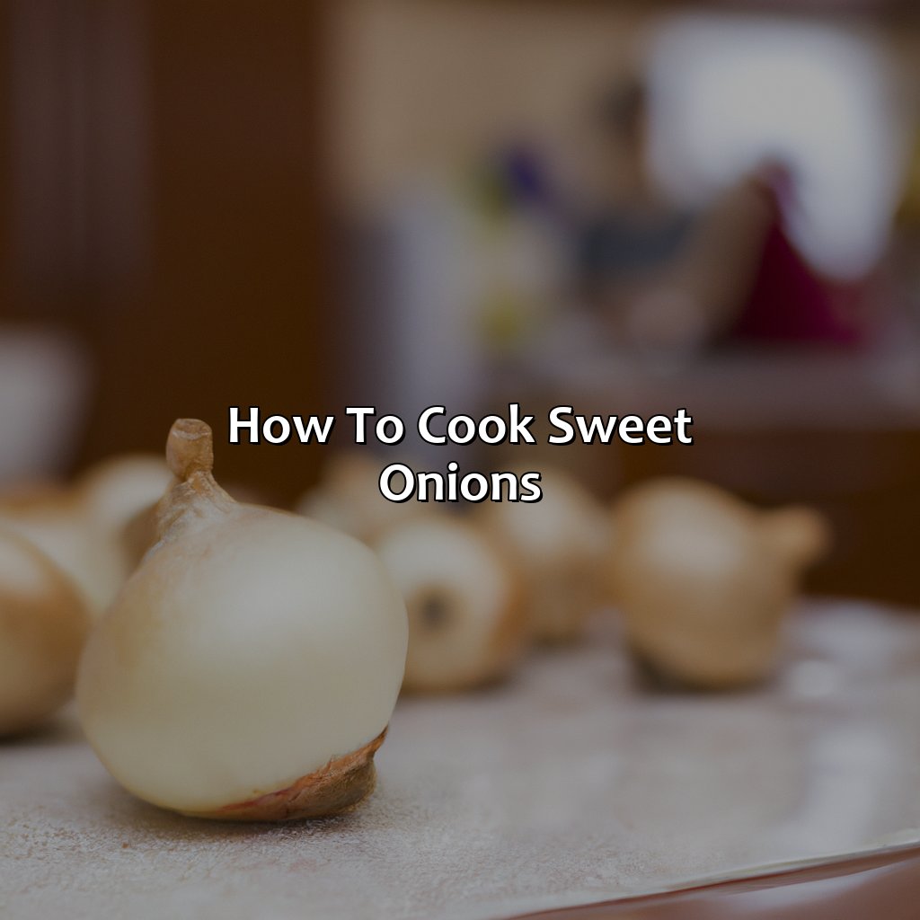How To Cook Sweet Onions  - What Color Is A Sweet Onion, 