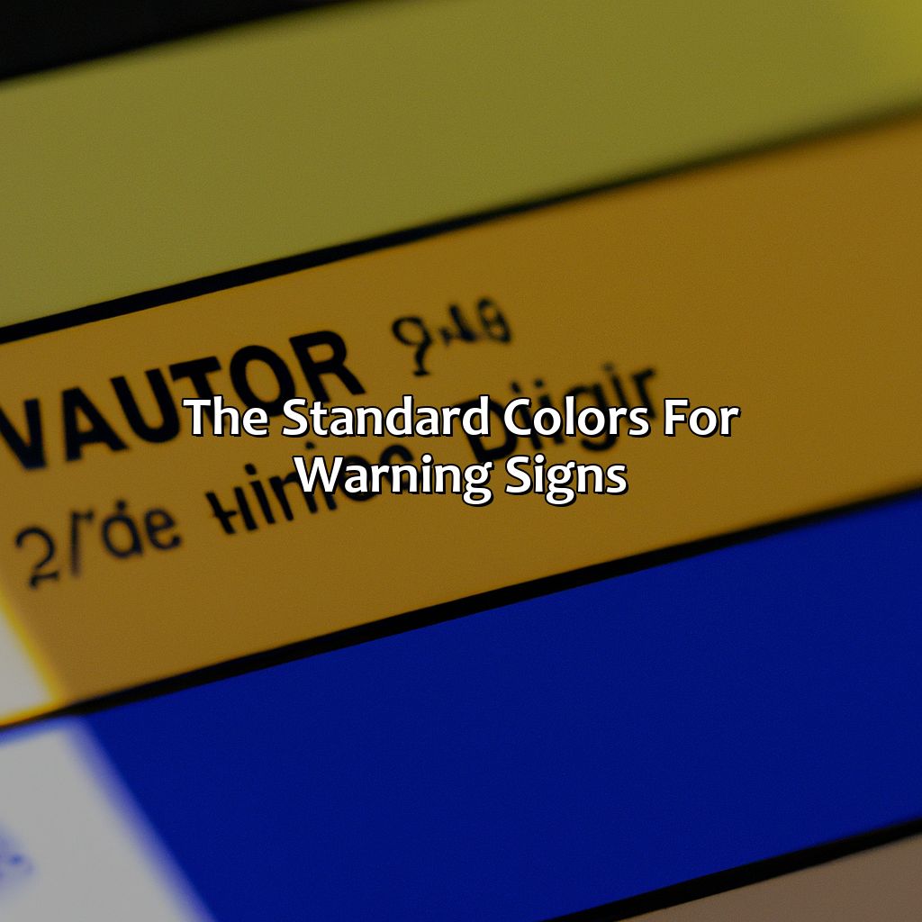 The Standard Colors For Warning Signs  - What Color Is A Warning Sign, 