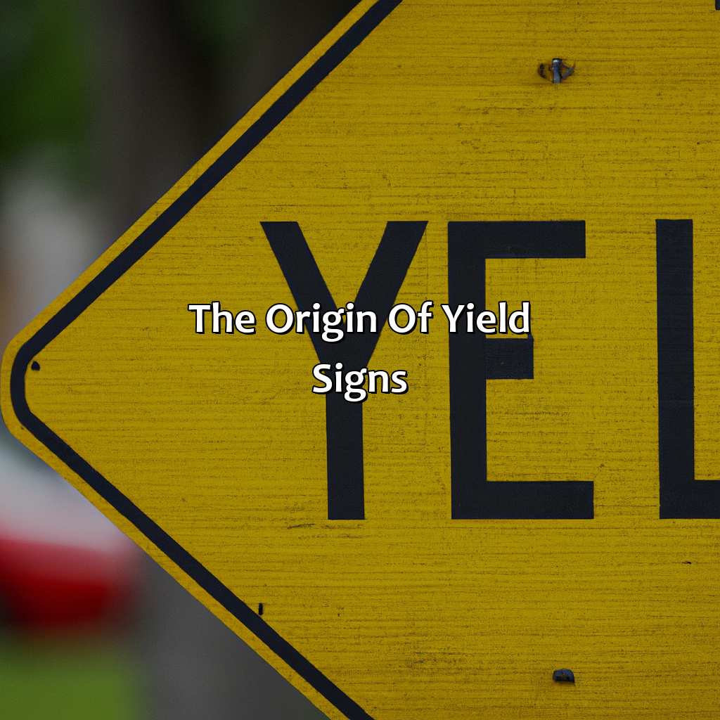 The Origin Of Yield Signs  - What Color Is A Yield Sign, 