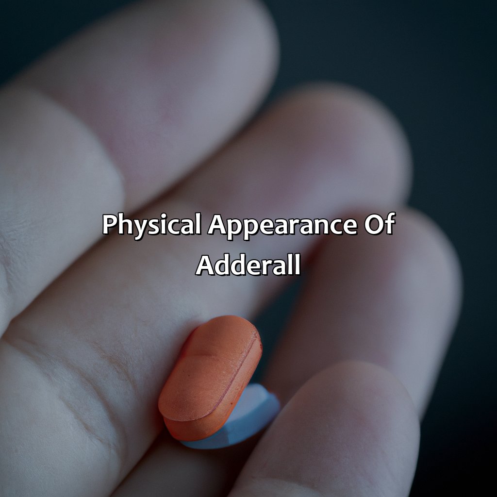 Physical Appearance Of Adderall  - What Color Is Adderall, 