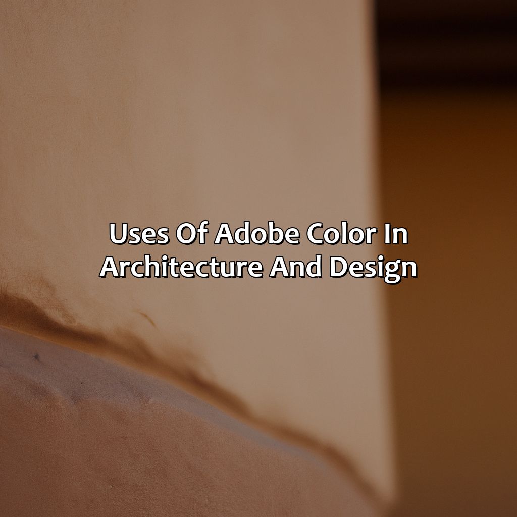 Uses Of Adobe Color In Architecture And Design  - What Color Is Adobe, 