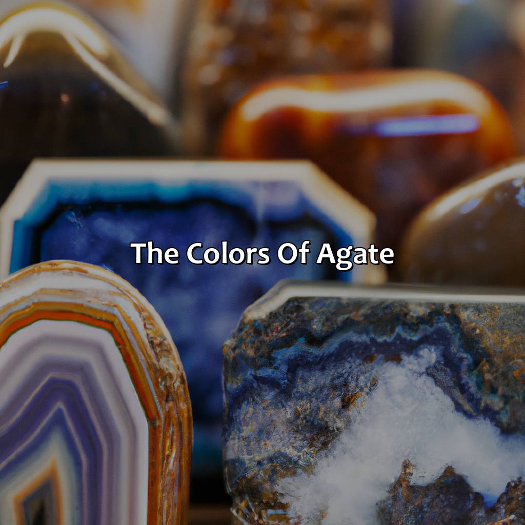 The Colors Of Agate  - What Color Is Agate, 