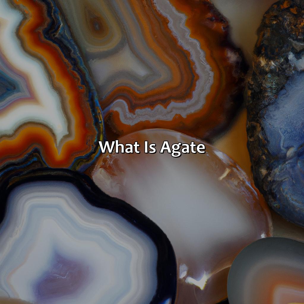 What Is Agate?  - What Color Is Agate, 