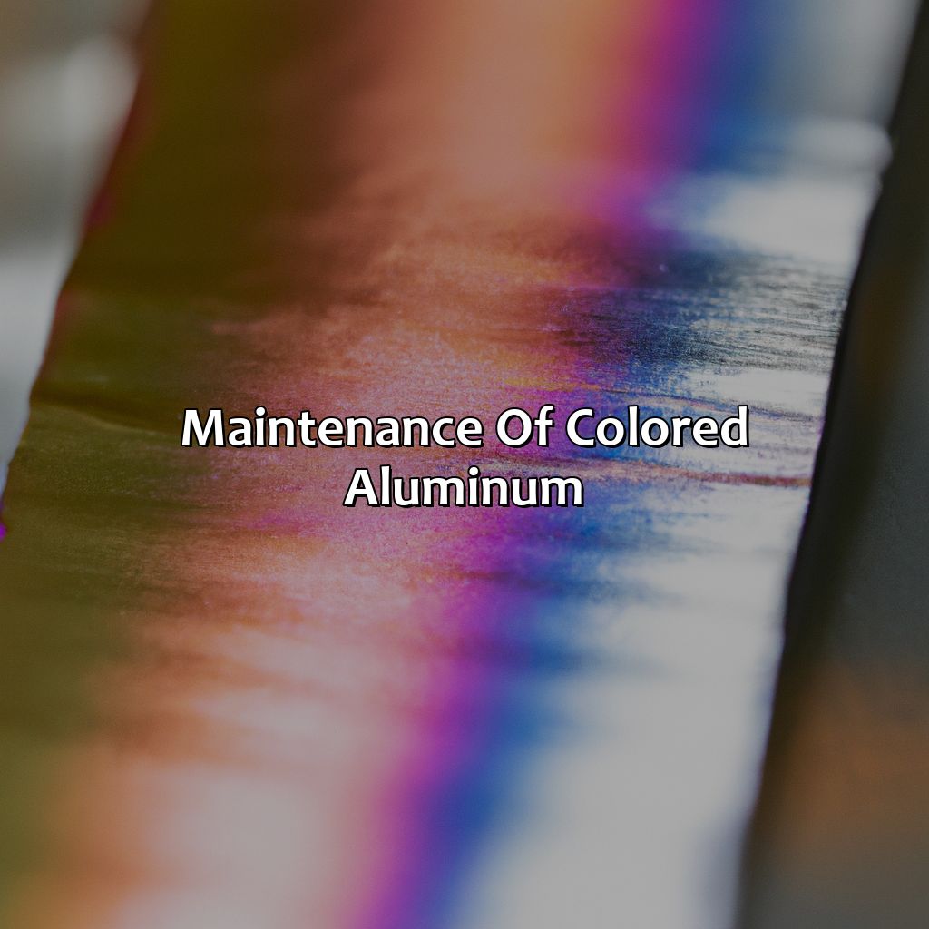 Maintenance Of Colored Aluminum  - What Color Is Aluminum, 