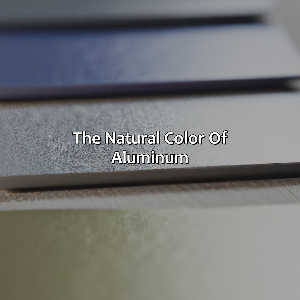 The Natural Color Of Aluminum  - What Color Is Aluminum, 