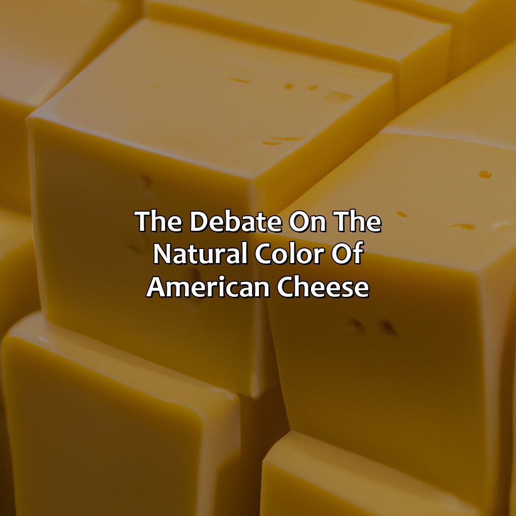 The Debate On The Natural Color Of American Cheese  - What Color Is American Cheese, 