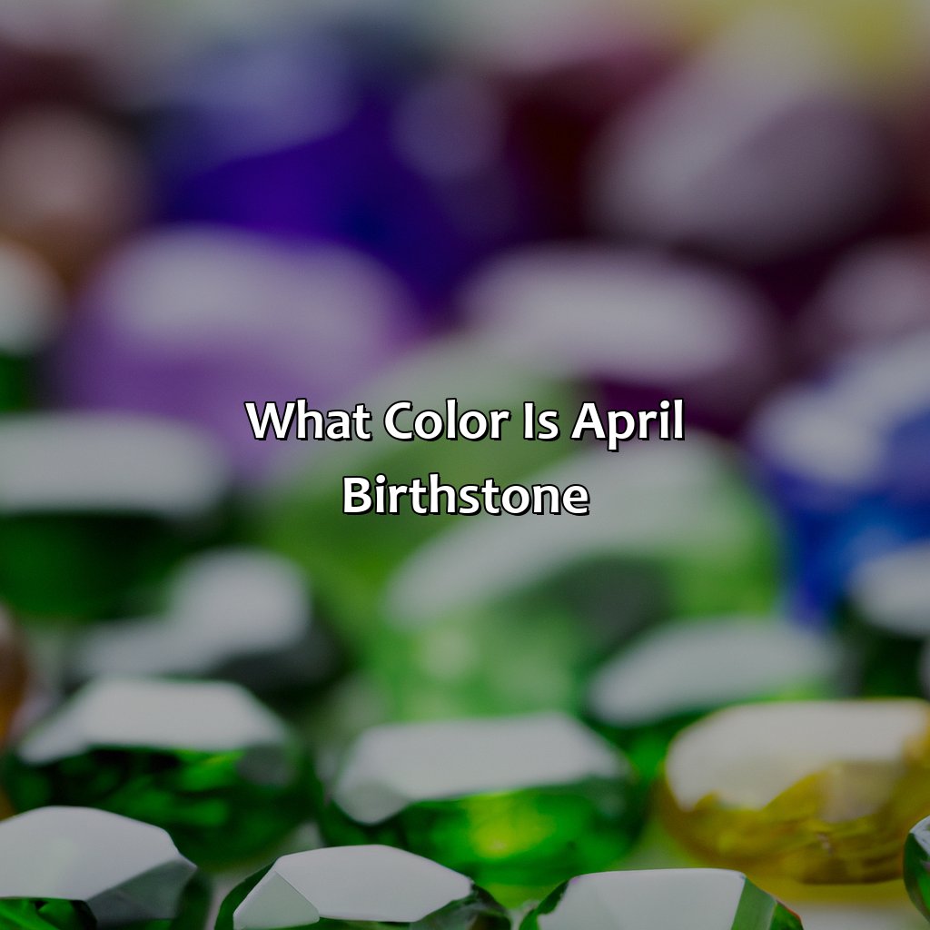 What Color Is April Birthstone - colorscombo.com