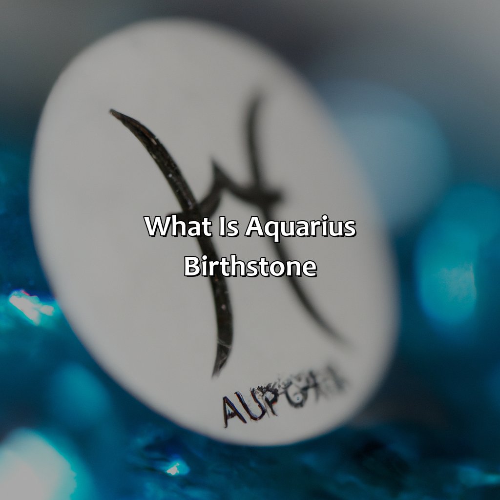 What Is Aquarius Birthstone?  - What Color Is Aquarius Birthstone, 