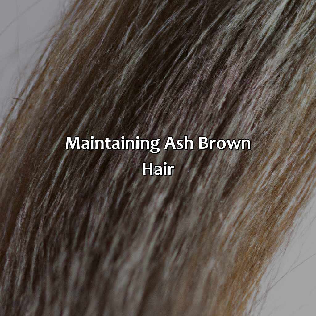 Maintaining Ash Brown Hair  - What Color Is Ash Brown Hair, 