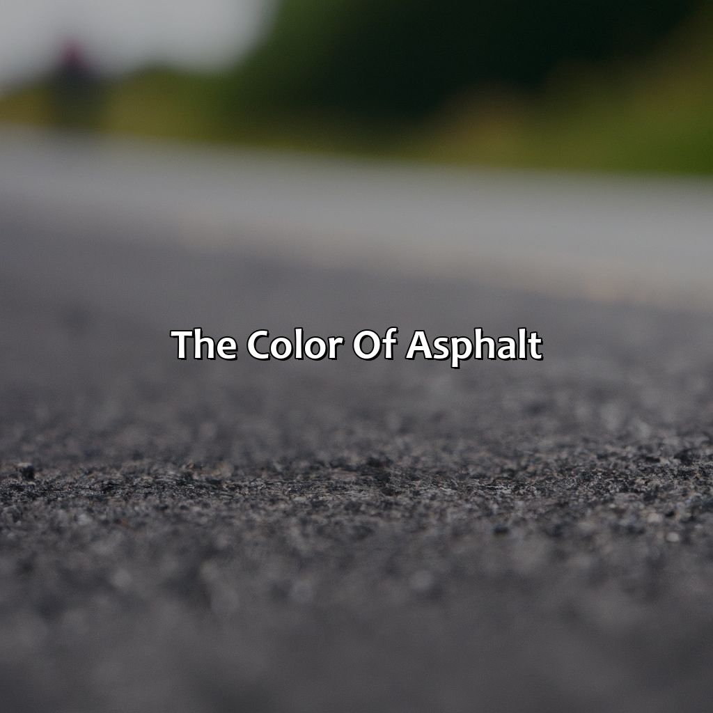 The Color Of Asphalt  - What Color Is Asphalt, 