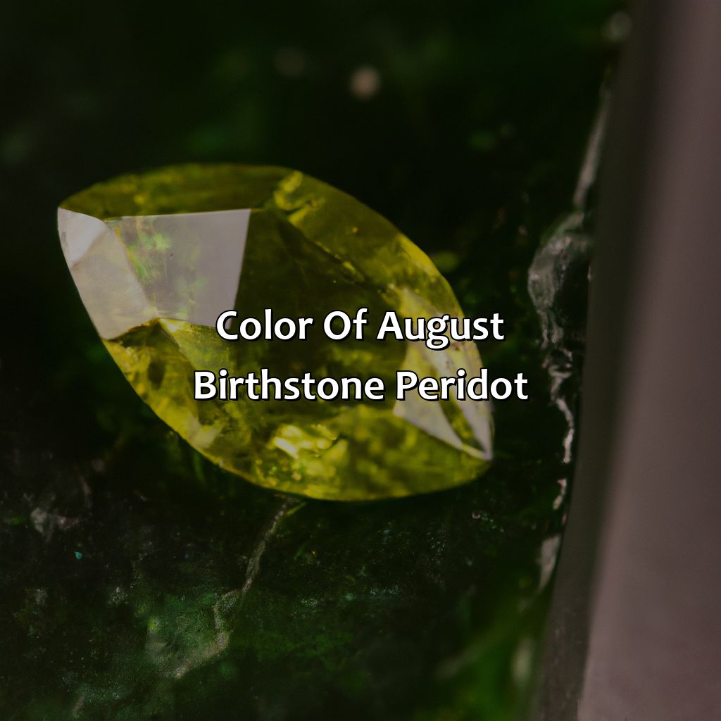 Color Of August Birthstone: Peridot  - What Color Is August Birthstone, 