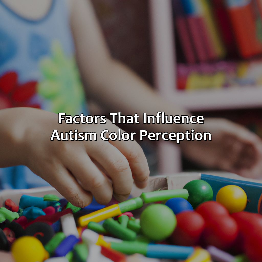 Factors That Influence Autism Color Perception  - What Color Is Autism, 