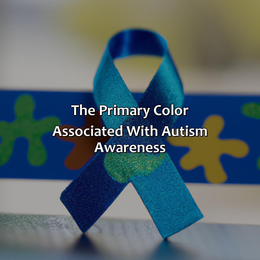 The Primary Color Associated With Autism Awareness  - What Color Is Autism Awareness, 