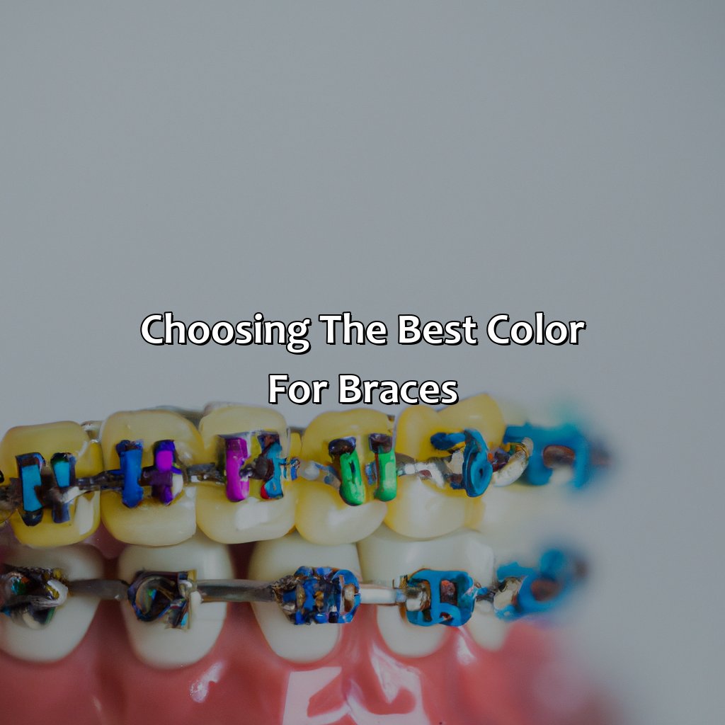 Choosing The Best Color For Braces  - What Color Is Best For Braces, 