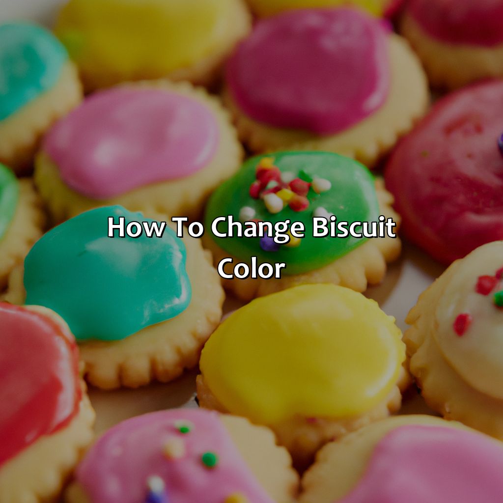How To Change Biscuit Color  - What Color Is Biscuit, 